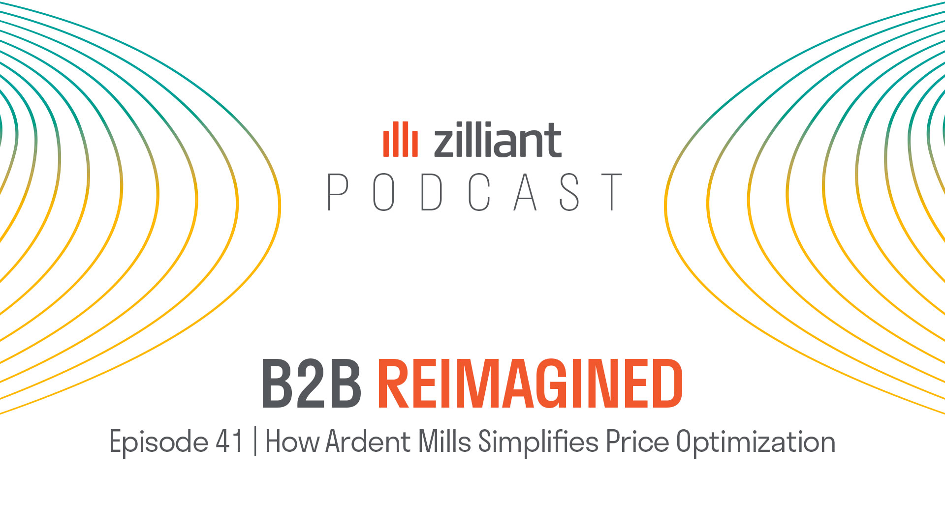 B2B Reimagined: Ep 41 | How Ardent Mills Simplifies Price Optimization
