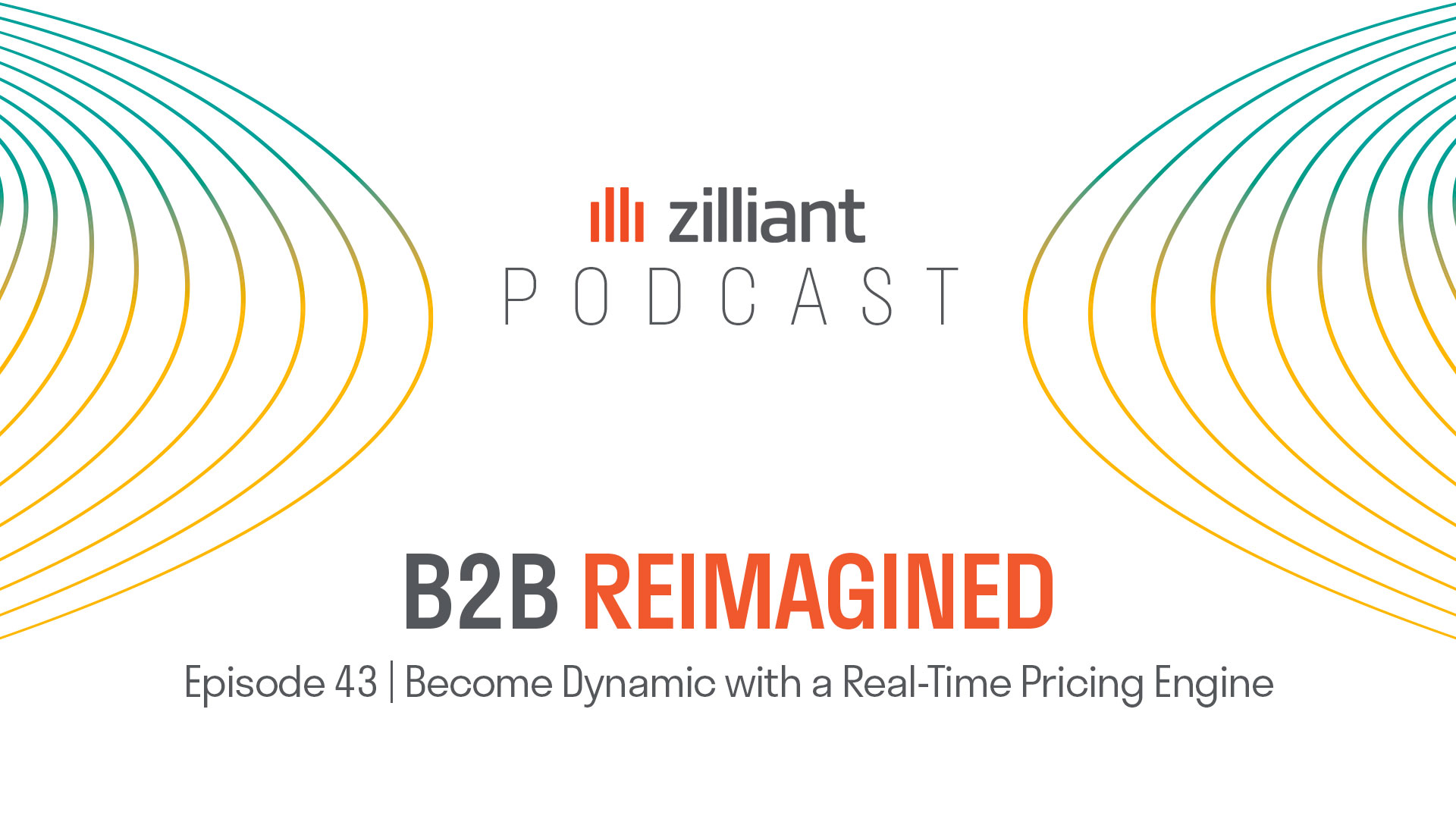 B2B Reimagined: Ep 43 | Become Dynamic with a Real-Time Pricing Engine